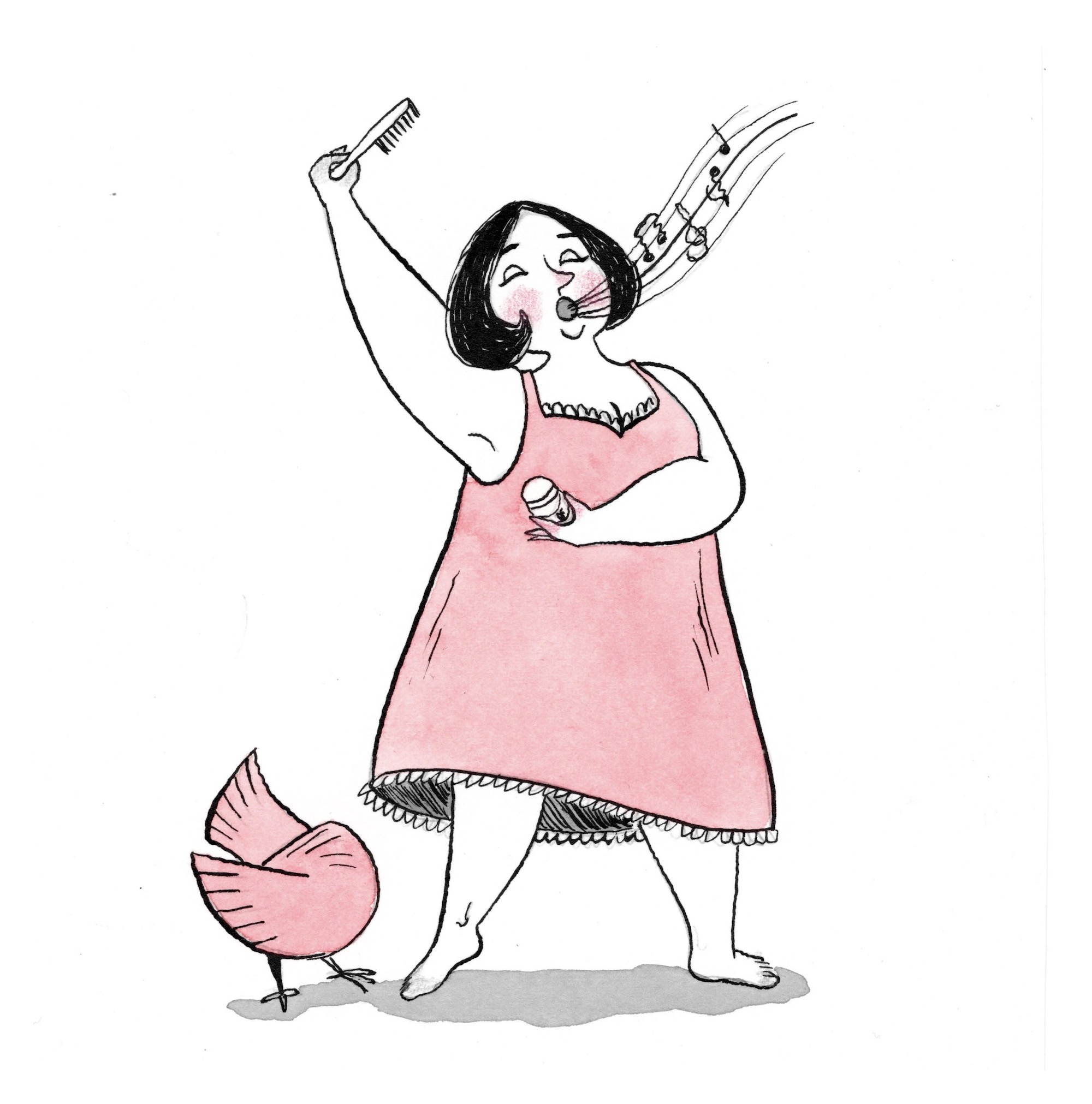 Black and white and pink illustration of a woman singing, brushing her hair, and putting on deoderant. At her feet is a preening chicken.